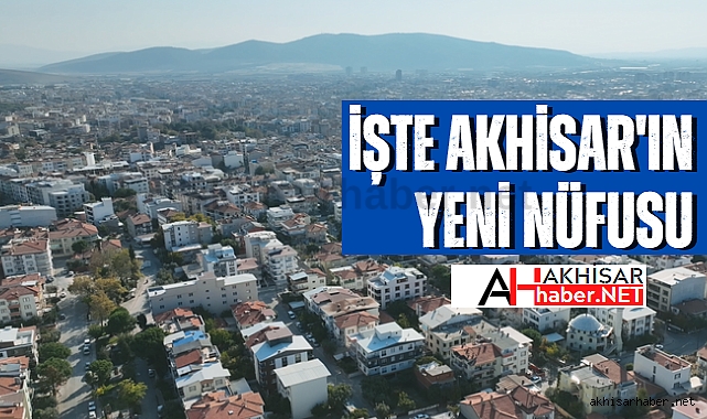 Akhisar'ın nüfusu 1419 kişi arttı