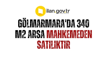 Gölmarmara'da 340 m2 arsa mahkemeden satılıktır