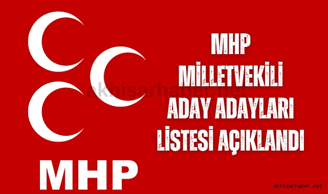 MHP Manisa Milletvekili Aday Adayları listesi açıklandı