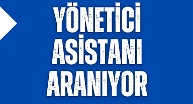 Yönetici asistanı aranıyor