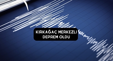 Kırkağaç merkezli deprem oldu