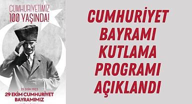 Cumhuriyetimizin 100.yıl kutlama programı açıklandı
