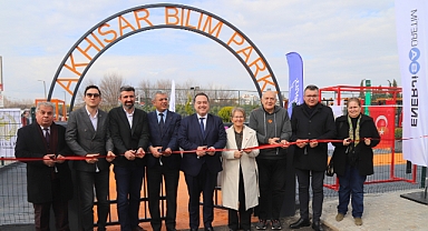 Akhisar Bilim ve Enerji Parkı açıldı