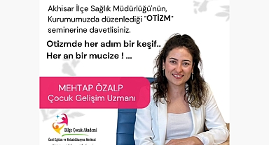 Akhisar'da Otizme Dair: Keşifler, Mucizeler ve Eğitim