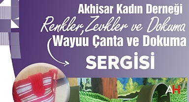 Akhisar Kadın Derneği'nden Renkli Sergi: Renkler, Zevkler ve Dokuma
