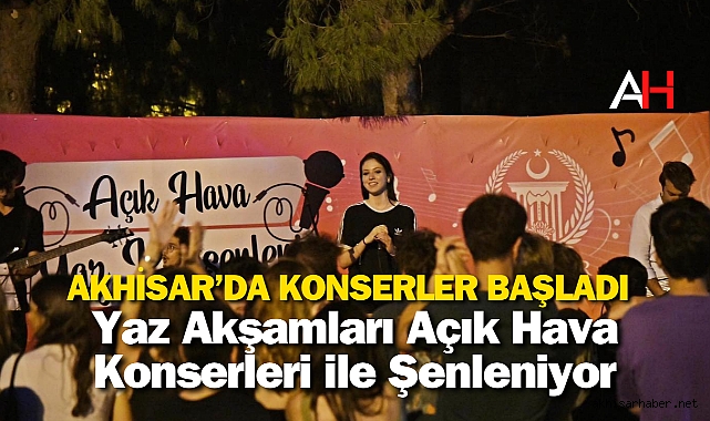 Akhisar'da Yaz Akşamları Açık Hava Konserleri ile Şenleniyor