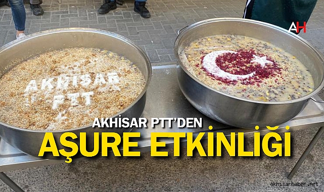 Akhisar PTT Çalışanlarından Muharrem Ayına Özel Geleneksel Aşure Dağıtımı