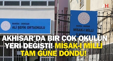 Akhisar'da bir çok okulun yeri değişti! Misak-ı Milli Tam Güne döndü!