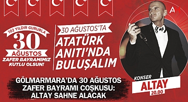 Gölmarmara'da 30 Ağustos Zafer Bayramı Coşkusu: Altay Sahne Alacak