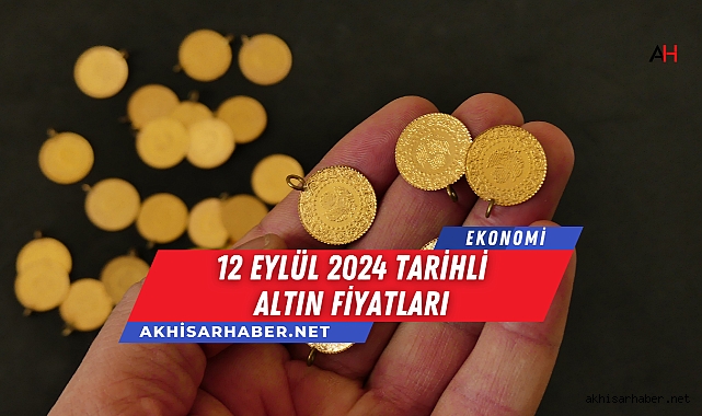 12 Eylül 2024 tarihli altın fiyatları