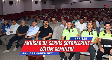 Akhisar'da Servis Şoförlerine Eğitim Semineri