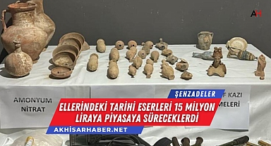 Ellerindeki Tarihi Eserleri 15 Milyon liraya piyasaya süreceklerdi