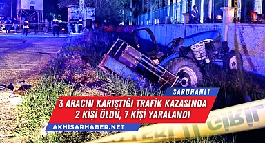 Saruhanlı'da 3 aracın karıştığı trafik kazasında 2 kişi öldü, 6 kişi yaralandı