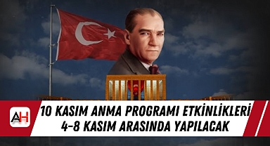 10 Kasım Anma Programı Etkinlikleri 4-8 Kasım Arasında Yapılacak