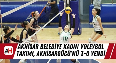 Akhisar Belediye Kadın Voleybol Takımı, Akhisargücü’nü 3-0 Yendi