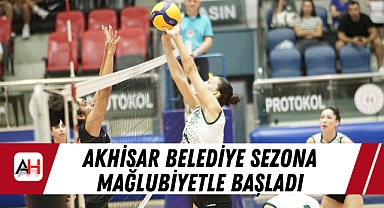 Akhisar Belediye Kadın Voleybol Takımı, Sezona Mağlubiyetle Başladı