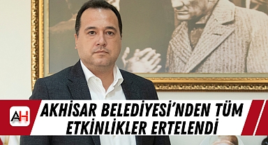 Akhisar Belediyesi’nden Tüm Etkinlikler Ertelendi