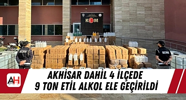 Akhisar'da Kaçak Alkol Operasyonu: 9 Ton Etil Alkol Ele Geçirildi