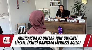 Akhisar'da Kadınlar İçin Güvenli Liman: İkinci Danışma Merkezi Açıldı