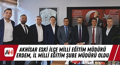 Akhisar eski ilçe milli eğitim müdürü Erdem, İl Milli Eğitim Şube Müdürü oldu