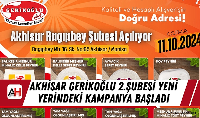 Akhisar Gerikoğlu 2.şubesi yeni yerindeki kampanya başladı