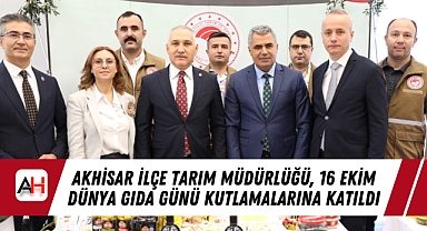Akhisar İlçe Tarım Müdürlüğü, 16 Ekim Dünya Gıda Günü Kutlamalarına Katıldı