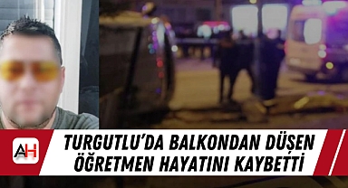 Balkondan Düşen Öğretmen Hayatını Kaybetti