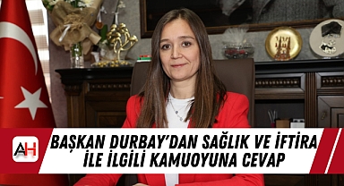 Başkan Durbay'dan Sağlık ve İftira İle İlgili Kamuoyuna Cevap