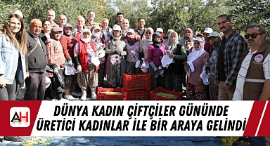 Dünya Kadın Çiftçiler Gününde Üretici Kadınlar İle Bir Araya Gelindi