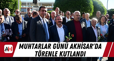 Muhtarlar Günü Akhisar'da Törenle Kutlandı