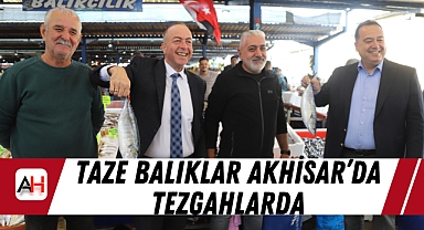 Taze Balıklar Akhisar’da tezgahlarda