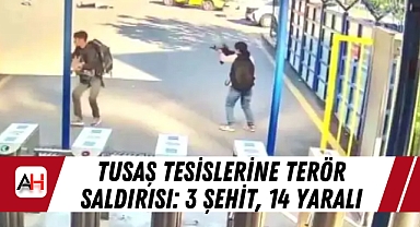 TUSAŞ Tesislerine Terör Saldırısı: 3 Şehit, 14 Yaralı