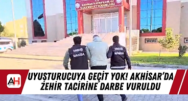 Uyuşturucuya Geçit Yok! Akhisar’da Zehir Tacirine Darbe Vuruldu