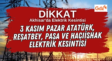 3 Kasım Pazar Atatürk, Reşatbey, Paşa ve Hacıishak Elektrik Kesintisi