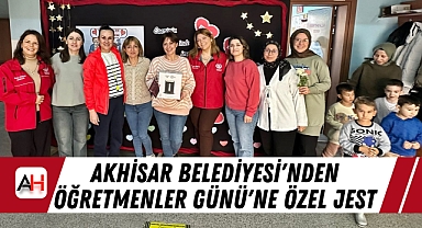 Akhisar Belediyesi'nden Öğretmenler Günü'ne Özel Jest