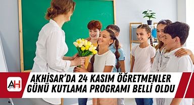 Akhisar’da 24 Kasım Öğretmenler Günü Kutlama Programı Belli Oldu