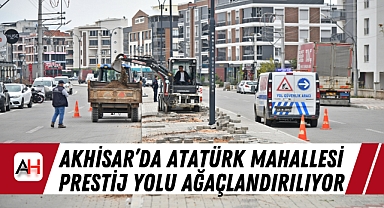 Akhisar'da Atatürk Mahallesi Prestij Yolu Ağaçlandırılıyor