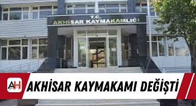 Akhisar Kaymakamı Değişti