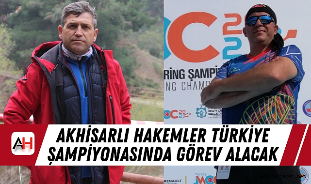 Akhisarlı Hakemler Türkiye Şampiyonasında Görev Alacak