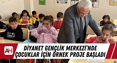 Diyanet Gençlik Merkezi'nde Çocuklar İçin Örnek Proje Başladı