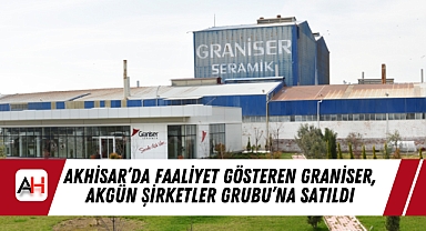 Graniser, Akgün Şirketler Grubu'na Satıldı