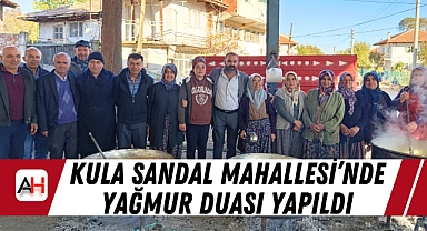 Kula Sandal Mahallesi’nde Yağmur Duası Yapıldı
