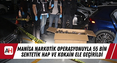 Manisa Narkotik Operasyonuyla 55 Bin Sentetik Hap ve Kokain Ele Geçirildi