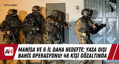 Manisa ve 6 İl Daha Hedefte: Yasa Dışı Bahis Operasyonu! 48 Kişi Gözaltında