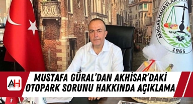 Mustafa Güral'dan Akhisar'daki Otopark Sorunu Hakkında Açıklama