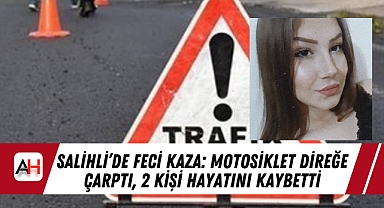 Salihli'de Feci Kaza: Motosiklet Direğe Çarptı, 2 Kişi Hayatını Kaybetti