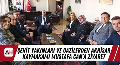 Şehit Yakınları ve Gazilerden Akhisar Kaymakamı Mustafa Can'a Ziyaret