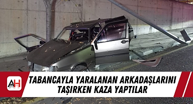Tabancayla Yaralanan Arkadaşlarını Taşırken Kaza Yaptılar