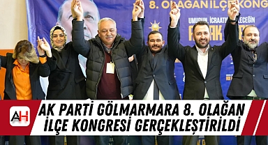 AK Parti Gölmarmara 8. Olağan İlçe Kongresi Gerçekleştirildi
