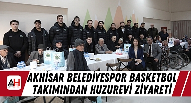 Akhisar Belediyespor Basketbol Takımından Huzurevi Ziyareti